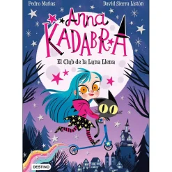 Anna Kadabra: El Club de la Luna Llena - Libro 1