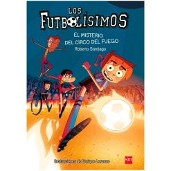 Los Futbolísimos - El Misterio del Circo del Fuego